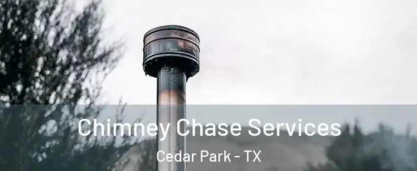  Chimney Chase Services Cedar Park - TX