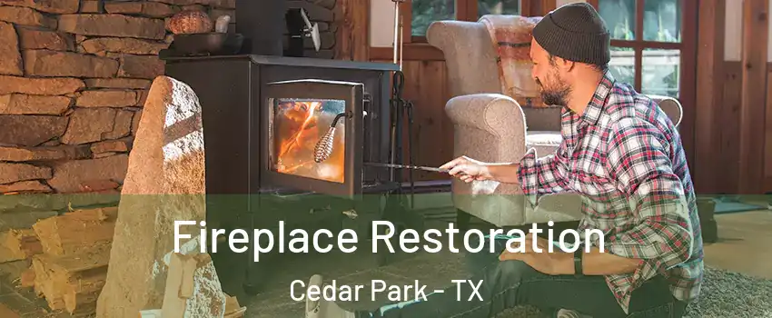  Fireplace Restoration Cedar Park - TX