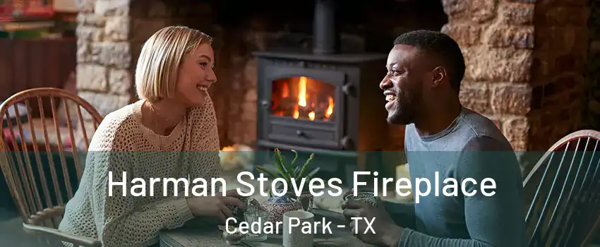  Harman Stoves Fireplace Cedar Park - TX