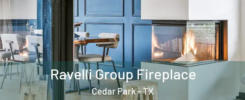  Ravelli Group Fireplace Cedar Park - TX